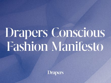 Drapers Conscious Fashion Manifesto March 2026