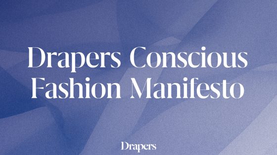 ASOS, Selfridges и Mulberry присоединились к Drapers Conscious Fashion Manifesto